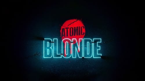 movies/2024-08-29/atomic-blonde-o0HBoiOnHibs3HVz0kwJotPCl0Z.jpg