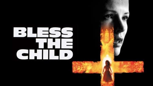 movies/2024-09-03/bless-the-child-xjWEDFqLKfdFPXlWopneSAMZMMa.jpg