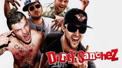 movies/2024-09-12/dirty-sanchez-the-movie-6FBjiLXiuoN9T9mufnswYOusnLm.jpg