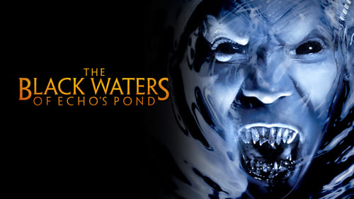 movies/2024-09-16/the-black-waters-of-echos-pond-1vEP3ZD5zYy0MHssapChkK13dts.jpg