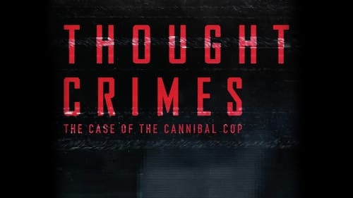 movies/2024-09-16/thought-crimes-rHptXyTqWM8fQFkThKAf9CyynqH.jpg