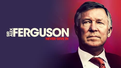 movies/2024-09-17/sir-alex-ferguson-never-give-in-4trApmNhAQEJEO2hHzxQqnzhKYd.jpg