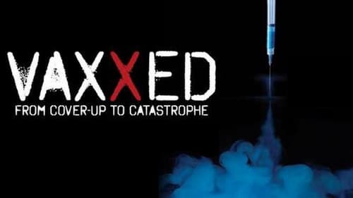 movies/2024-09-17/vaxxed-from-cover-up-to-catastrophe-xP1HfjfAAnndNntj7Ax5duZ88qt.jpg