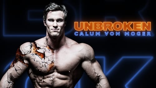 movies/2024-09-20/calum-von-moger-unbroken-lNScjwDQDqyTOolHeY9NvCaZrVa.jpg