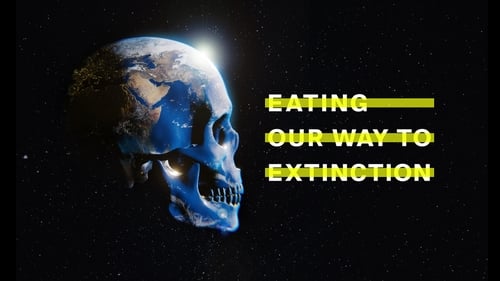 movies/2024-09-21/eating-our-way-to-extinction-1fPjYQKO15s7pStysQ0oCrJa4Mp.jpg